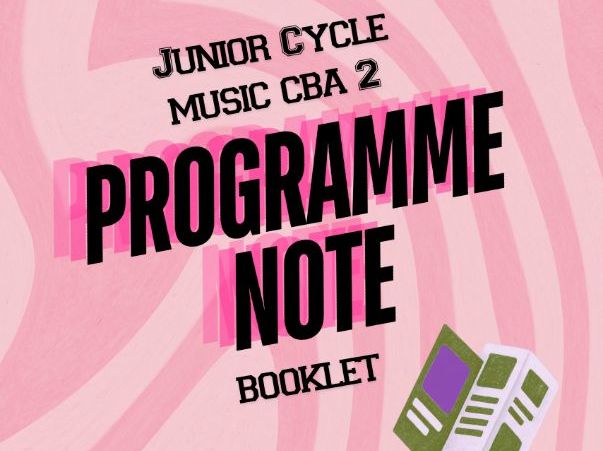Junior Cycle Music CBA 2 Programme Note | Irish Curriculum Music Resource