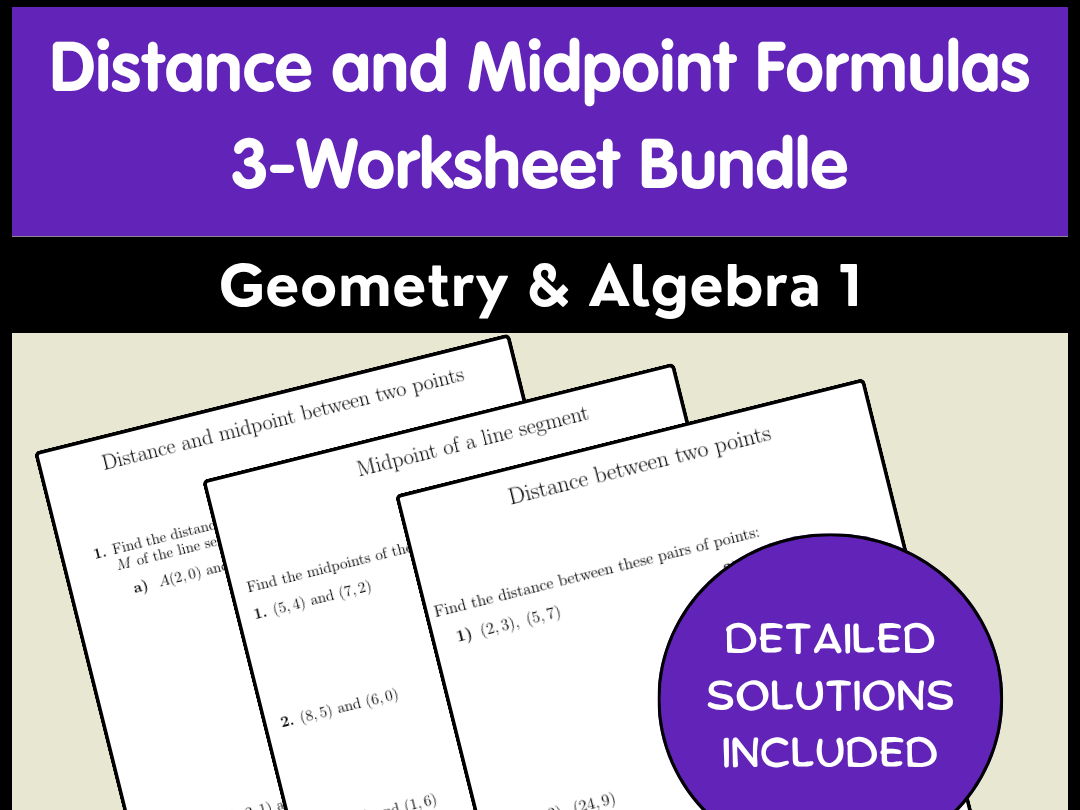 Distance and Midpoint Formulas 3-Worksheet Bundle - Geometry & Algebra 1