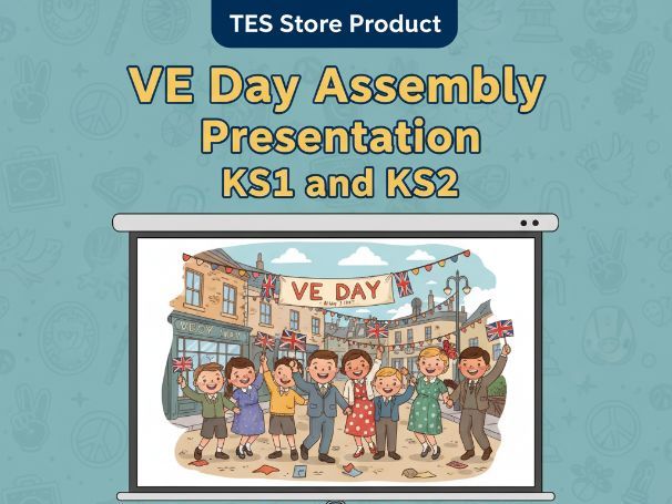 VE Day Assembly Presentation