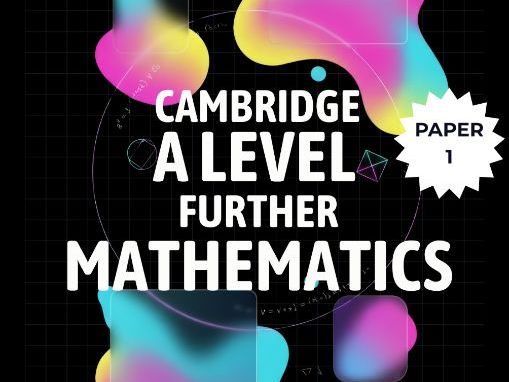 CIE A Level Further Mathematics (9231) Paper 1 Master Revision Guide