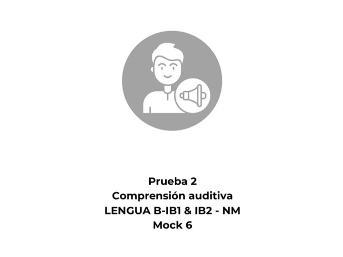 Spanish Language B Standard Level (SL) Listening Mock Exam 6