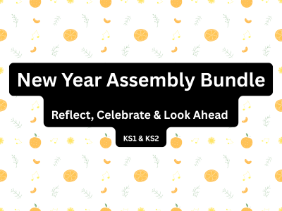 New Year Assembly Bundle | Reflect, Celebrate and Look Ahead