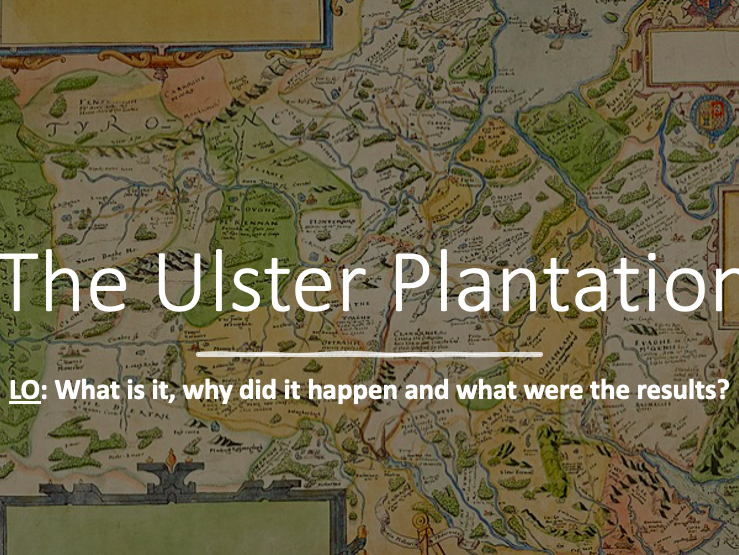 KS3 The Ulster Plantation Teaching Resources KS3 The Ulster Plantation Teaching Resources