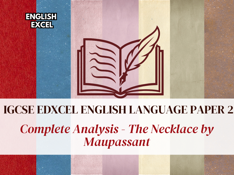 Edexcel IGCSE English Language (4EA1/02) – The Necklace Language & Structure Analysis (Paper 2)