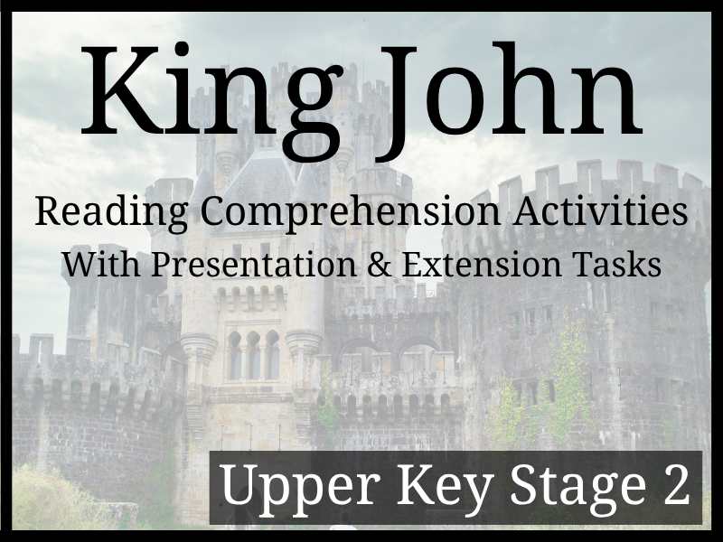 King John Reading Comprehension Activities | Year 5 & Year 6 | UKS2