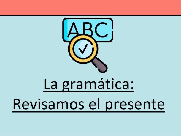 Y12 Spanish  Grammar Bootcamp - Present and Continuous