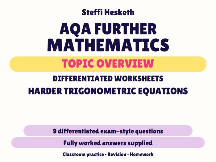 AQA Further Maths Harder Trigonometric Equations | Topic Overview Differentiated Worksheet