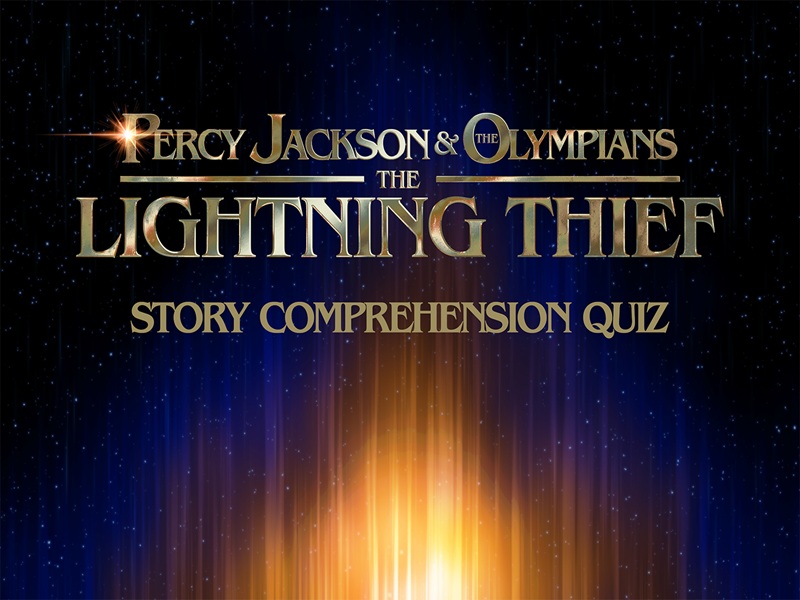 Story Comprehension Quiz for Percy Jackson and the Lightning Thief