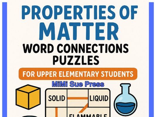 3 Properties of Matter Word Connections Puzzles (Upper Elementary)