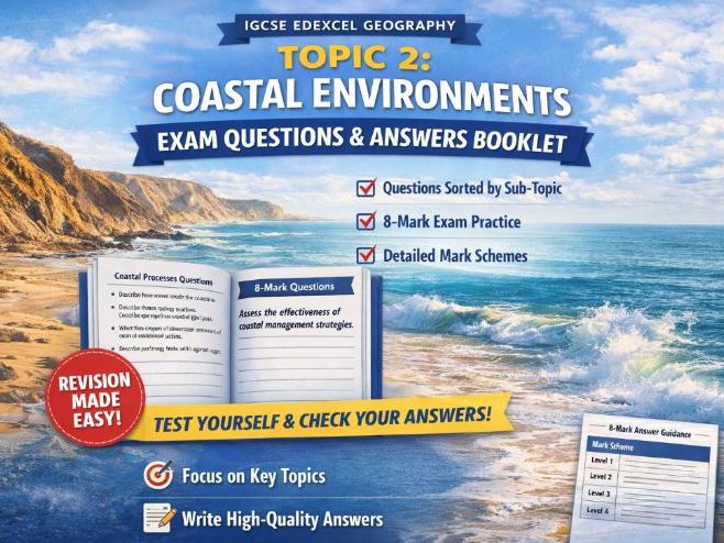 Edexcel IGCSE- Topic 2 Coastal Environments exam questions and answer booklet