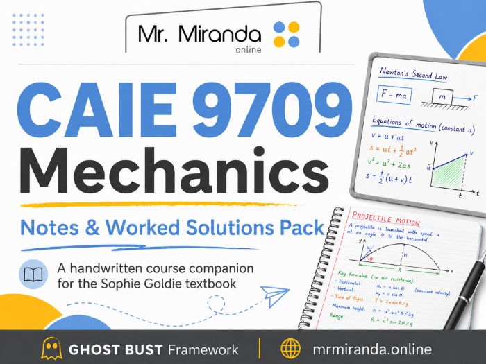 CAIE 9709 Mechanics Notes & Worked Solutions Pack