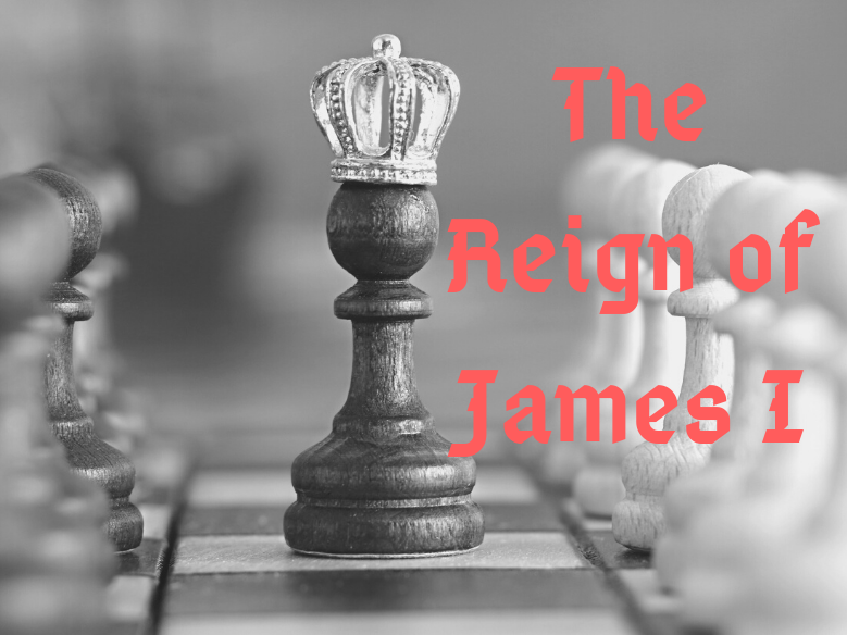 The Reign of James I