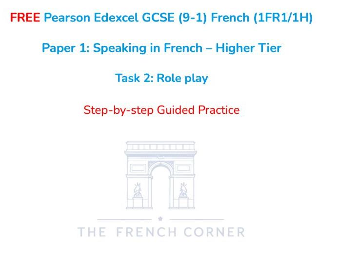 FREE Pearson Edexcel GCSE French (1FR1/1H) – Speaking Task 2: Role play– Higher Tier