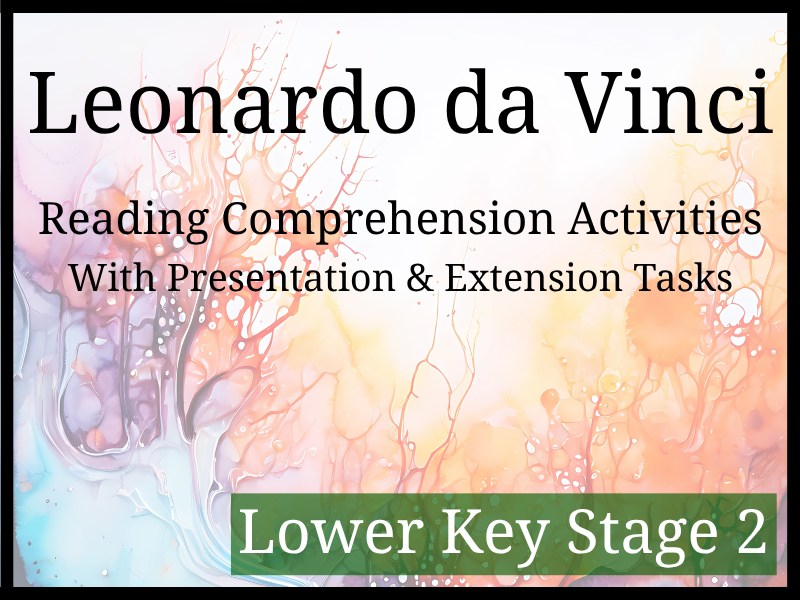 Leonardo da Vinci Reading Comprehension Activities | Year 3 & Year 4 | LKS2