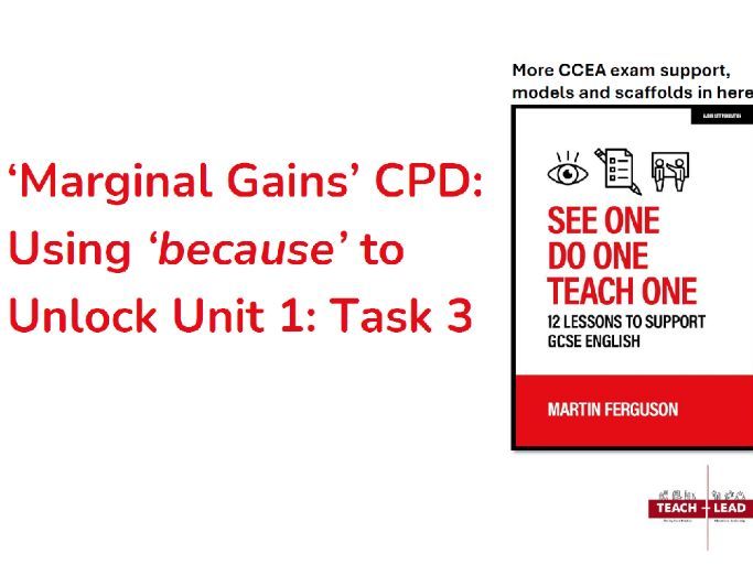 ‘Marginal Gains’ CPD: Using ‘because’ to Unlock Task 3
