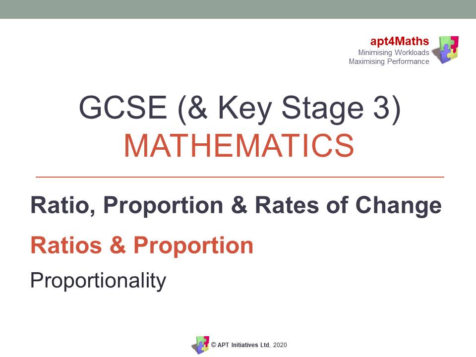 apt4Maths: PROPORTIONALITY PowerPoint for GCSE Maths (Lesson 8 of 8 on Ratios and Proportion)