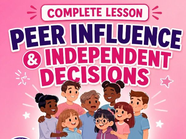 Peer Pressure & Making Independent Decisions