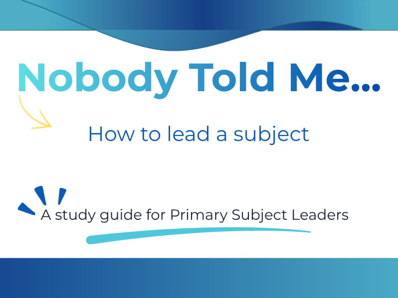 Nobody Told Me...How to lead a subject CPD