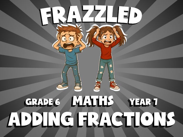 Adding Fractions FRAZZLED Maths Game | No-Prep Year 7 Review Activity