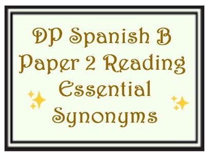 DP Spanish B Paper 2 Reading Essential Synonyms