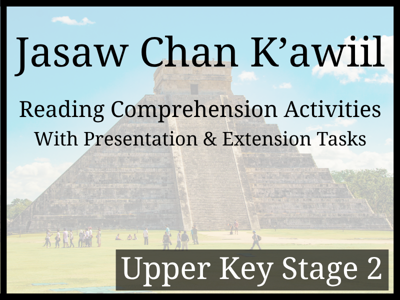 Jasaw Chan K'awiil Reading Comprehension Activities | Year 5 & Year 6 | UKS2