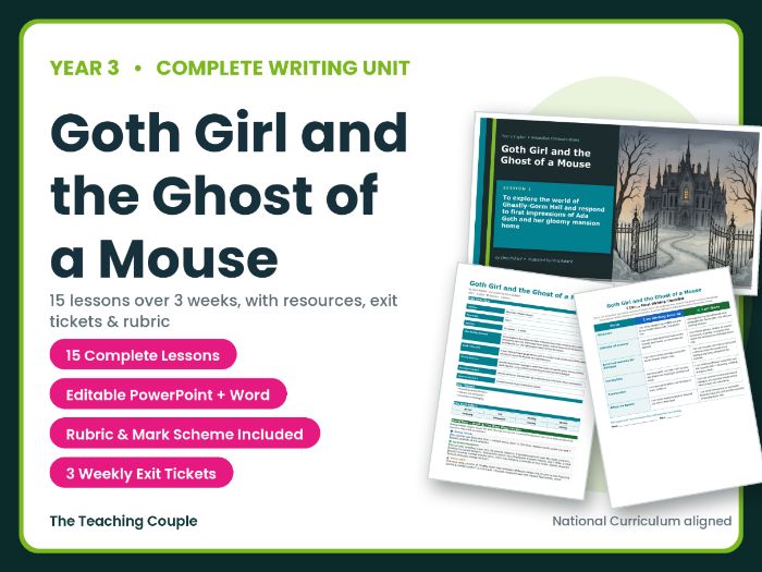 Goth Girl and the Ghost of a Mouse | Year 3 English Unit | 15 Complete Lessons + Resources