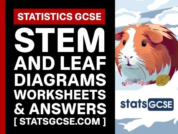 Stem and leaf diagrams - GCSE Statistics - Worksheet Pack + Answers