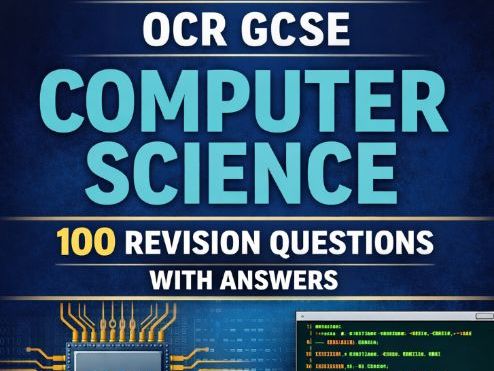OCR GCSE Computer Science – 100 Exam-Style Revision Questions with Answers | Complete GCSE Practice