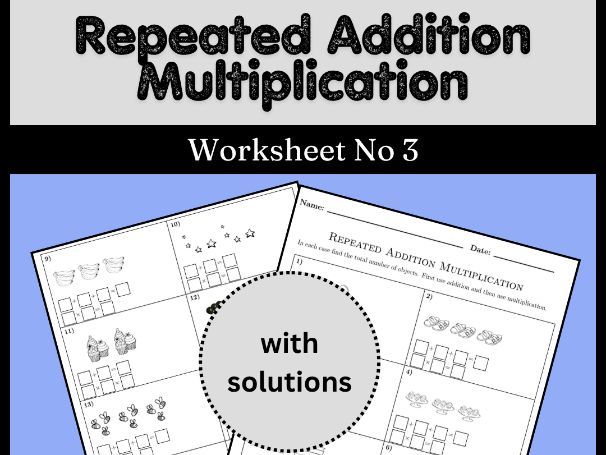 Repeated Addition Multiplication Worksheet No 3 (with solutions)