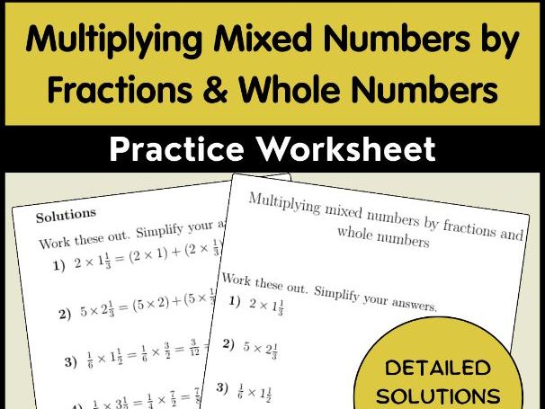 Multiplying Mixed Numbers by Fractions & Whole Numbers Practice Worksheet