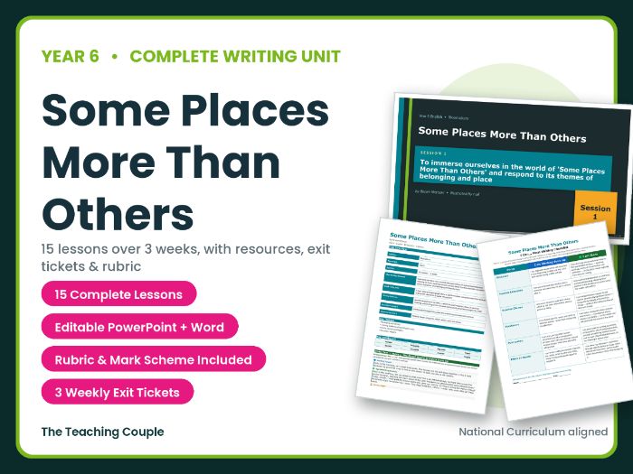 Some Places More Than Others | Year 6 English Unit | 15 Complete Lessons + Resources + Mark Scheme