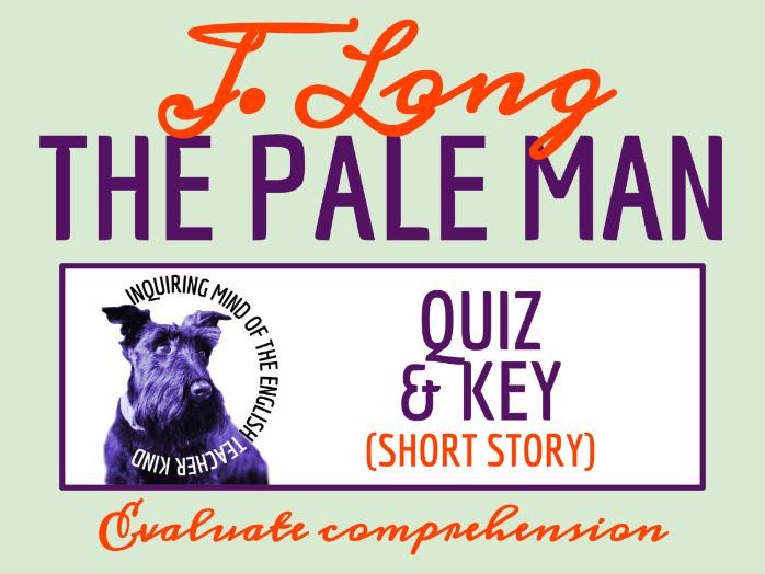 "The Pale Man" by Julius Long Quiz and Answer Key | Supernatural Fantasy | Psychological Horror