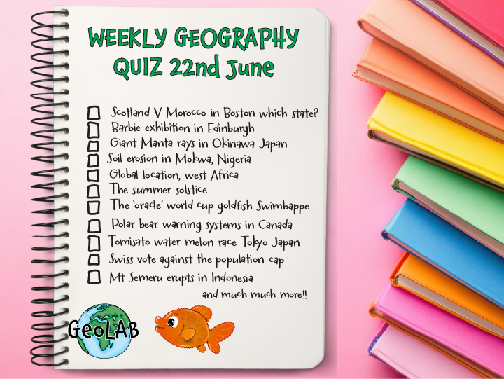 Weekly Geography News Quiz 22nd June 2026