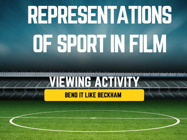Worksheet for viewing Bend it like Beckham (2002)