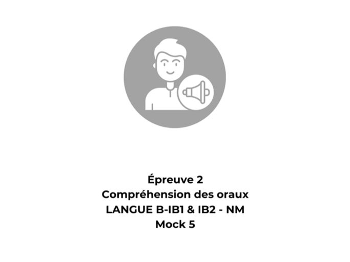 French Language B Standard Level (SL) Listening Mock Exam 5
