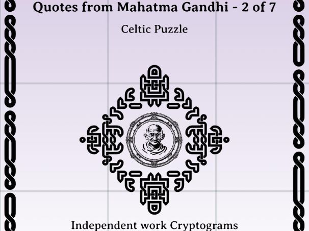 Quotes from Mahatma Gandhi - 2 of  7 - Independent work Cryptograms and puzzles