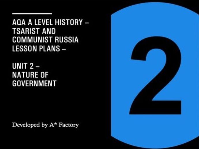 OCR/AQA A Level History - Russia & Rulers Unit 2 - Nature of Government 10x FULL Lessons Materials