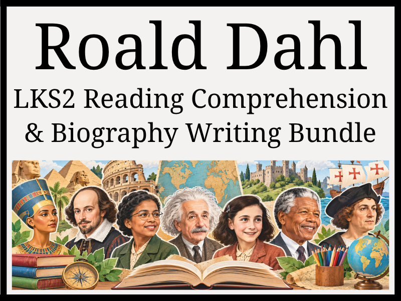 Roald Dahl Reading Comprehension & Biography Writing Bundle | Year 3 & Year 4 | LKS2
