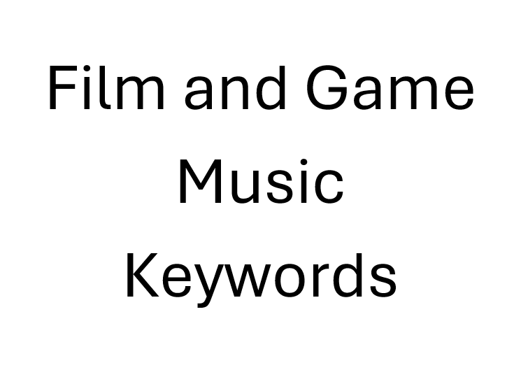 Film and Game Music Keywords and Meanings