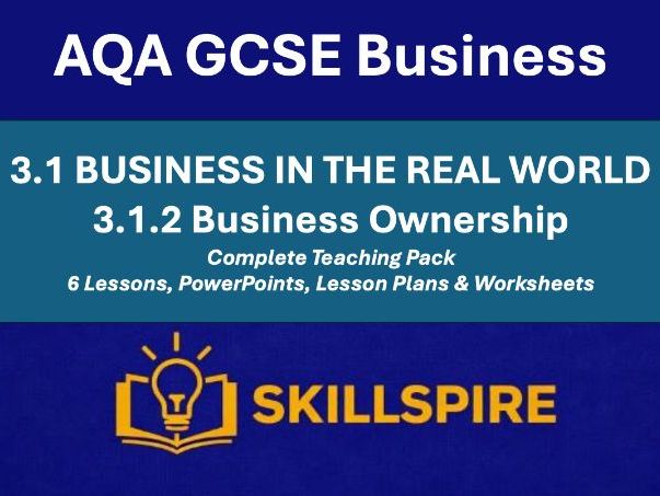 AQA GCSE Business 3.1.2 Complete Teaching Pack | 6 Lessons, PowerPoints, Lesson Plans & Worksheets