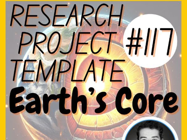 Earth's Core | Earth Science Research Project Template | Digital + Print