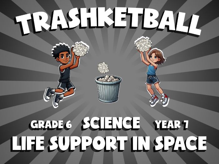 Life Support in Space TRASHKETBALL Science Game | No-Prep Year 7 Review Activity