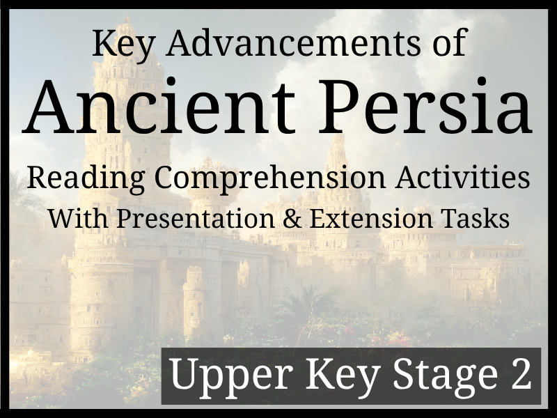 Ancient Persia Advancements Reading Comprehension | Year 5 & Year 6 | UKS2