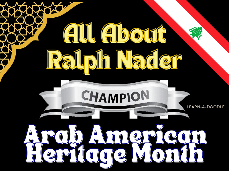 All About Ralph Nader: A Champion for Change During Arab American Heritage Month