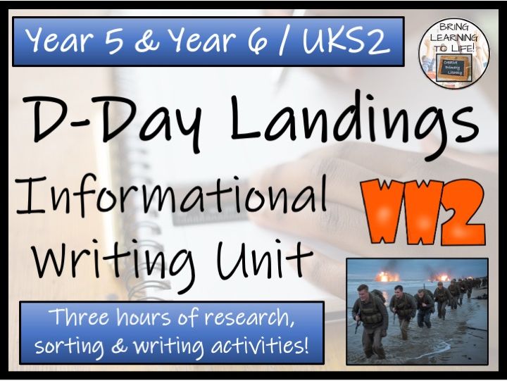 D-Day Landings Informational Writing Unit | Year 5 or Year 6