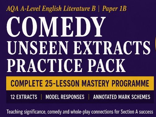 AQA A-Level English Literature B: Comedy Unseen Extracts Practice Pack