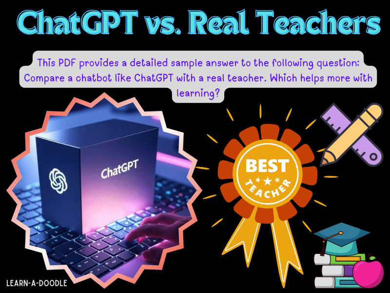 ChatGPT vs. Real Teachers: Compare & Contrast of Learning Styles, Sample Answer