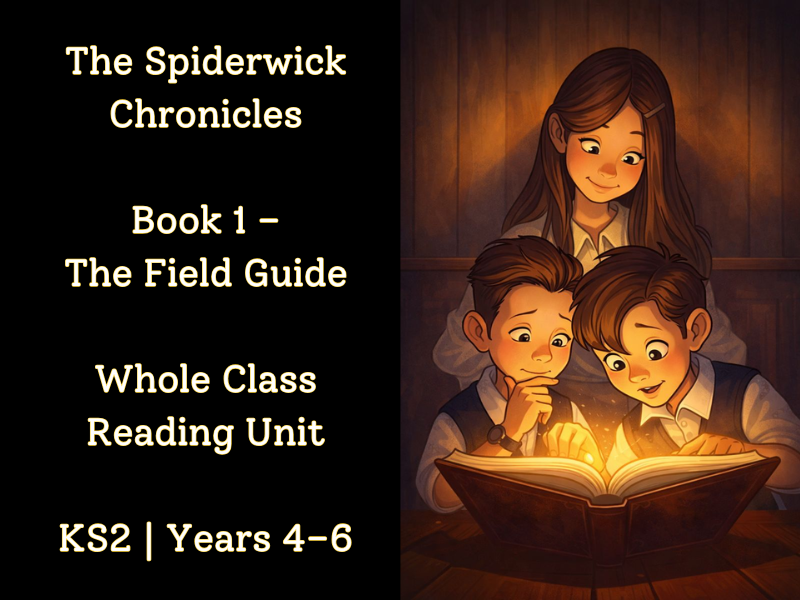 Whole Class Reading Unit – The Spiderwick Chronicles: The Field Guide (Book 1) – KS2