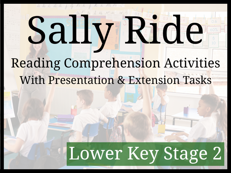 Sally Ride Reading Comprehension Activities | Year 3 & Year 4 | LKS2