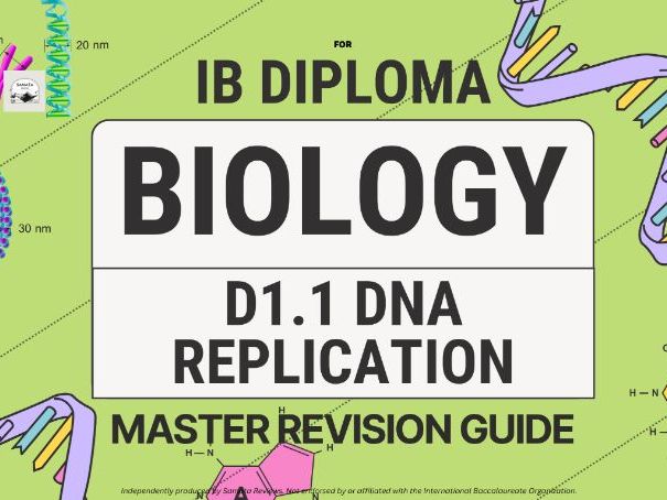 IBDP Biology D1.1 DNA Replication - Master Revision Guide | SL & HL I NoS, TOK, IA Spark